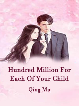 Hundred Million For Each Of Your Child
